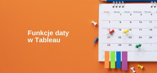 Funkcje daty w Tableau